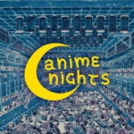 Anime Nights